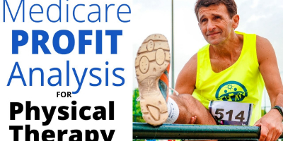 Medicare Physical Therapy Claim and Reimbursement Analysis – How to create a profitable practice
