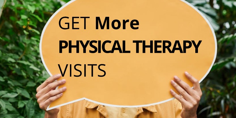 3 BEST Ways to Get More Physical Therapy Visits